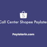 Call Center Shopee Paylater 24 Jam Bebas Pulsa