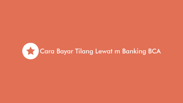 Cara Bayar Tilang Lewat M Banking Bca