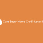 Cara Bayar Home Credit Lewat Dana
